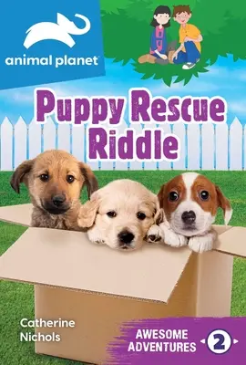 Animal Planet Awesome Adventures: Ghicitoarea salvării cățelului - Animal Planet Awesome Adventures: Puppy Rescue Riddle