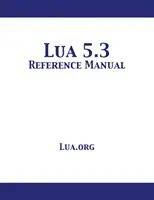 Manual de referință Lua 5.3 - Lua 5.3 Reference Manual