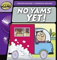 Rapid Phonics Pasul 1: Fără igname încă! (Ficțiune) - Rapid Phonics Step 1: No Yams Yet! (Fiction)