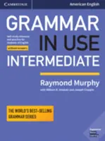 Grammar in Use Intermediate Student's Book Without Answers: Auto-studiu de referință și practică pentru studenții limbii engleze americane - Grammar in Use Intermediate Student's Book Without Answers: Self-Study Reference and Practice for Students of American English