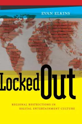 Locked Out: Restricții regionale în cultura divertismentului digital - Locked Out: Regional Restrictions in Digital Entertainment Culture