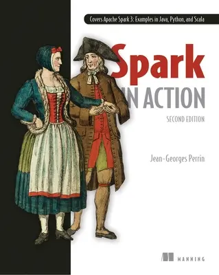 Spark în acțiune, ediția a doua - Spark in Action, Second Edition