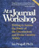 La un atelier de jurnalism: Scrierea pentru a accesa puterea inconștientului și a evoca capacitatea creativă - At a Journal Workshop: Writing to Access the Power of the Unconscious and Evoke Creative Ability