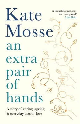 Extra Pair of Hands - O poveste despre îngrijire, îmbătrânire și acte zilnice de dragoste - Extra Pair of Hands - A story of caring, ageing and everyday acts of love