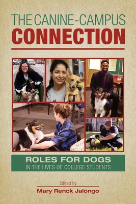 Conexiunea câine-campus: Rolul câinilor în viața studenților - The Canine-Campus Connection: Roles for Dogs in the Lives of College Students