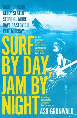 Surf de zi Jam de noapte - Surf by Day Jam by Night