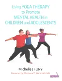 Utilizarea terapiei yoga pentru promovarea sănătății mintale la copii și adolescenți - Using Yoga Therapy to Promote Mental Health in Children & Adolescents