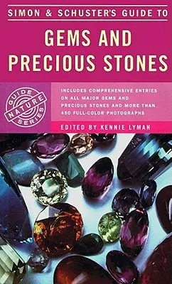 Ghidul Simon & Schuster al pietrelor prețioase și al pietrelor prețioase - Simon & Schuster's Guide to Gems and Precious Stones