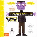 Frankenstein: Un abecedar de anatomie - Frankenstein: An Anatomy Primer