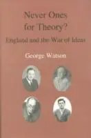 Never Ones for Theory: Anglia și războiul ideilor - Never Ones for Theory: England and the War of Ideas
