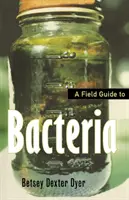 Un ghid de teren pentru bacterii - A Field Guide to Bacteria