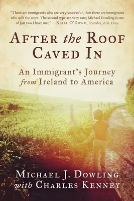 After the Roof Caved in: Călătoria unui imigrant din Irlanda în America - After the Roof Caved in: An Immigrant's Journey from Ireland to America