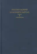 Modern Marine Engineer's Manual: Volume I