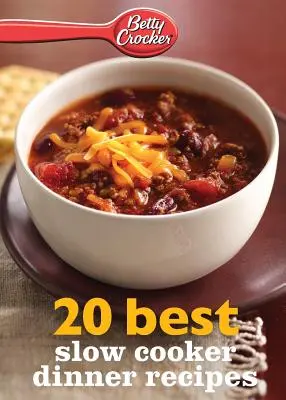 Betty Crocker 20 cele mai bune rețete de cină la aragaz lent - Betty Crocker 20 Best Slow Cooker Dinner Recipes