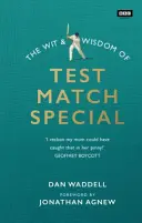 Wit and Wisdom of Test Match Special