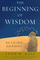 Începutul înțelepciunii: Lectura Genezei - The Beginning of Wisdom: Reading Genesis