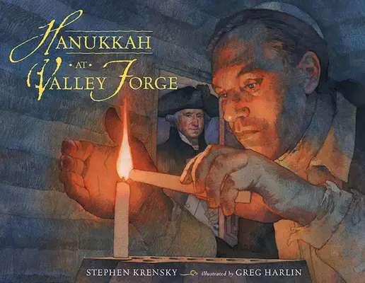 Hanukkah la Valley Forge - Hanukkah at Valley Forge