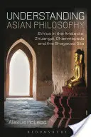 Înțelegerea filosofiei asiatice - Understanding Asian Philosophy