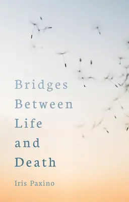 Punți între viață și moarte - Bridges Between Life and Death