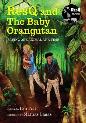 Resq și puiul de urangutan - Resq and the Baby Orangutan