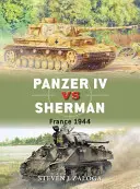 Panzer IV vs Sherman: Franța 1944 - Panzer IV Vs Sherman: France 1944