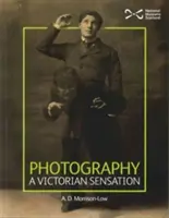 Fotografia - o senzație victoriană - Photograph - A Victorian Sensation