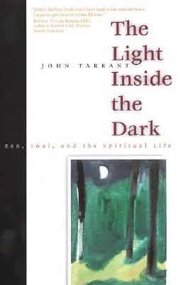Lumina din interiorul întunericului: Zen, suflet și viața spirituală - The Light Inside the Dark: Zen, Soul, and the Spiritual Life