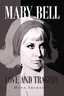 Mary Bell: Dragoste și tragedie - Mary Bell: Love And Tragedy