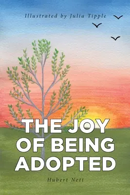 Bucuria de a fi adoptat - The Joy of Being Adopted