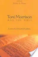 Toni Morrison și Biblia; Intertextualități contestate - Toni Morrison and the Bible; Contested Intertextualities