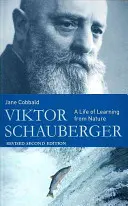 Viktor Schauberger: O viață de învățare din natură - Viktor Schauberger: A Life of Learning from Nature