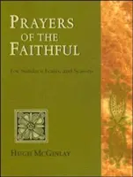 Rugăciuni ale credincioșilor: Pentru duminici, sărbători și anotimpuri - Prayers of the Faithful: For Sundays, Feasts, and Seasons