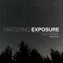 Stăpânirea expunerii - Mastering Exposure
