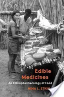 Medicamente comestibile: O etnofarmacologie a alimentelor - Edible Medicines: An Ethnopharmacology of Food