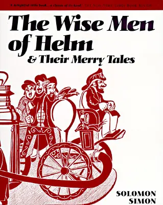 Înțelepții din Helm și poveștile lor vesele - The Wise Men of Helm and Their Merry Tales