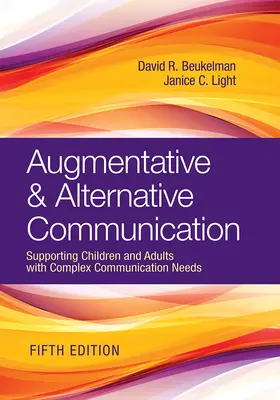 Comunicarea augmentativă și alternativă: Sprijinirea copiilor și adulților cu nevoi complexe de comunicare - Augmentative & Alternative Communication: Supporting Children and Adults with Complex Communication Needs