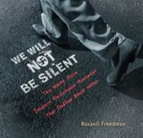 We Will Not Be Silent: Mișcarea de rezistență studențească White Rose care l-a sfidat pe Adolf Hitler - We Will Not Be Silent: The White Rose Student Resistance Movement That Defied Adolf Hitler