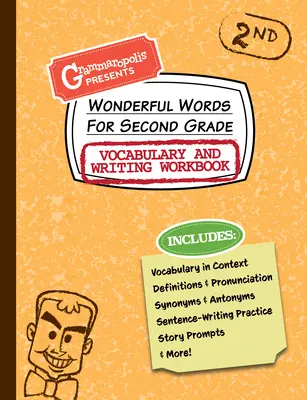 Wonderful Words for Second Grade Vocabulary and Writing Workbook: Definiții, utilizare în context, sugestii de povestiri amuzante și multe altele - Wonderful Words for Second Grade Vocabulary and Writing Workbook: Definitions, Usage in Context, Fun Story Prompts, & More