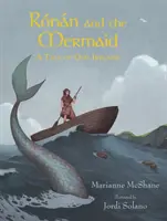 Ronan și sirena: O poveste din Irlanda veche - Ronan and the Mermaid: A Tale of Old Ireland