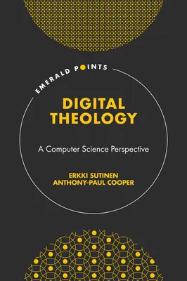 Teologia digitală: O perspectivă informatică - Digital Theology: A Computer Science Perspective