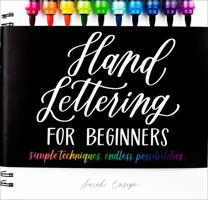 Hand Lettering pentru începători: Tehnici simple. Posibilități nesfârșite. - Hand Lettering for Beginners: Simple Techniques. Endless Possibilities.