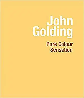 John Golding: Senzație de culoare pură - John Golding: Pure Colour Sensation