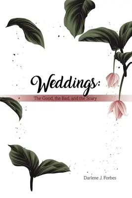 Nunți: Cele bune, cele rele și cele înfricoșătoare - Weddings: The Good, the Bad, and the Scary