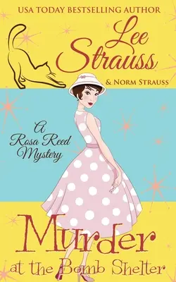 Murder at the Bomb Shelter: un mister istoric confortabil din anii 1950 - Murder at the Bomb Shelter: a 1950s cozy historical mystery