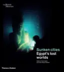 Orașe scufundate - Lumile pierdute ale Egiptului - Sunken cities - Egypt's lost worlds