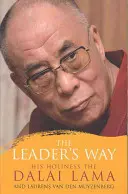 Calea liderului - Afaceri, budism și fericire într-o lume interconectată - Leader's Way - Business, Buddhism and Happiness in an Interconnected World