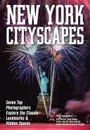 New York Cityscapes: Șapte fotografi de top explorează reperele clasice și spațiile ascunse - New York Cityscapes: Seven Top Photographers Explore the Classic Landmarks & Hidden Spaces