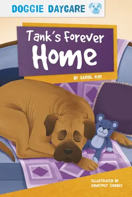 Casa pentru totdeauna a lui Tank - Tank's Forever Home