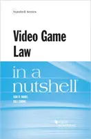 Legea jocurilor video într-o coajă de nucă - Video Game Law in a Nutshell