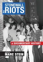 The Stonewall Riots: O istorie documentară - The Stonewall Riots: A Documentary History